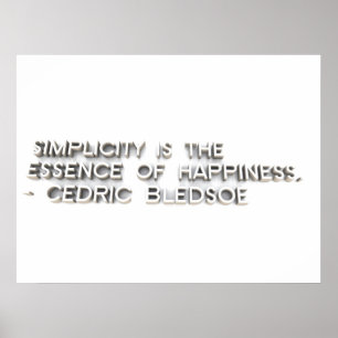 Affiche La "simplicité est l'essence du bonheur." - Cedric