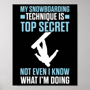 Affiche La Technique De Snowboard Amusante Est Top Secret