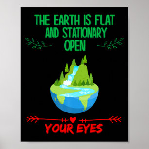 Affiche La Terre Est Plate Ouvrez Les Yeux Drôle Sarcasme