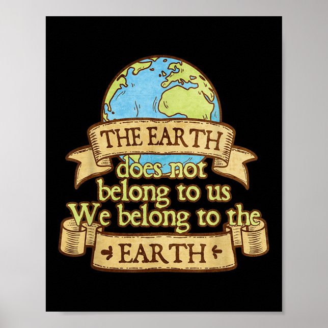 Affiche La Terre Ne Nous Appartient Pas, Nous Appartenons  (Devant)