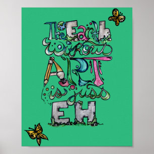 Affiche La Terre sans art est juste EH