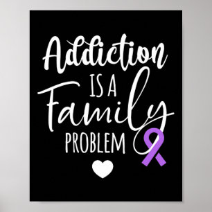 Affiche La toxicomanie est un problème familial La sensibi