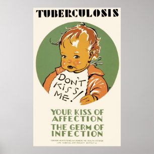 Affiche La tuberculose ne m'embrassent pas bébé