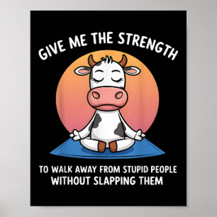 Affiche La Vache M'Offre La Force De Partir De Stupides