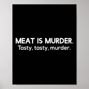 Affiche La viande est un meurtre Délicieux Délicieux Meurt