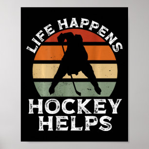 Affiche La vie arrive Hockey aide Joueur de hockey Ckprint