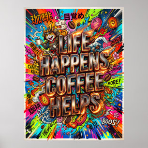 Affiche la vie arrive le café aide