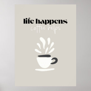 Affiche La vie arrive, le café aide – Citation minimaliste