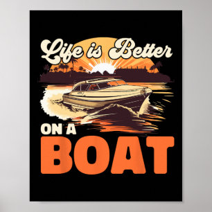 Affiche La vie de capitaine de bateau est meilleure sur un