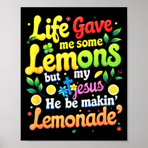 Affiche La vie de Jésus m'a donné des citrons pour faire d