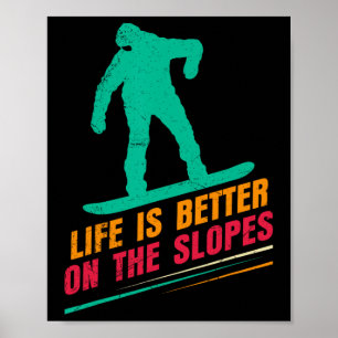 Affiche La Vie De Snowboard Est Mieux Sur Les Pentes Drôle