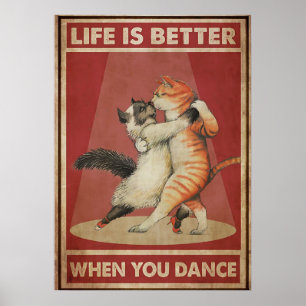 Affiche La vie des chats est meilleure quand on danse