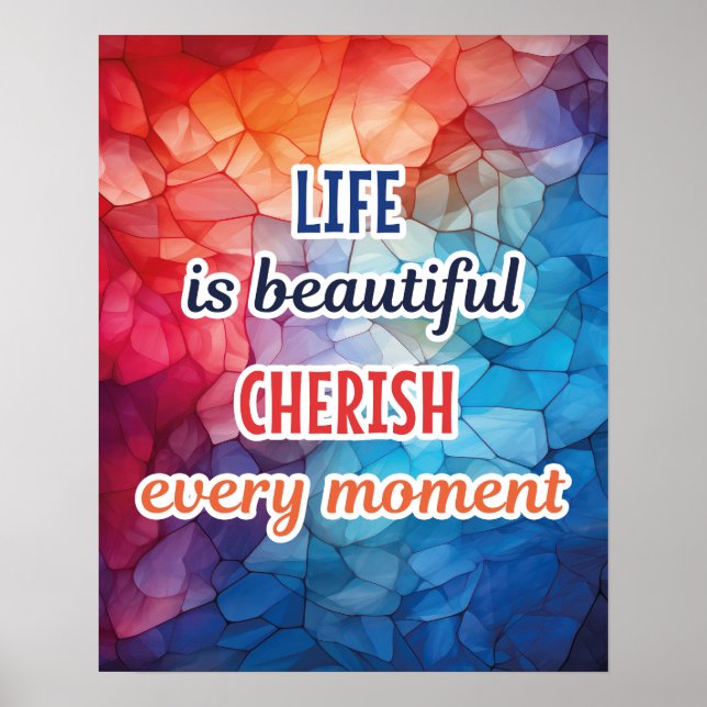 AFFICHE "LA VIE EST BELLE, CHERISÉE À CHAQUE MOMENT" POSTE (Devant)