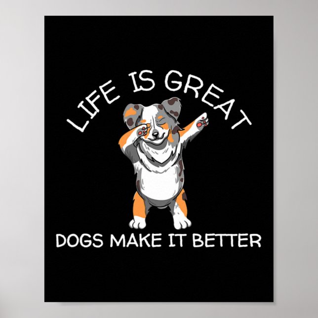 Affiche La vie est belle, les chiens la rendent meilleure  (Devant)