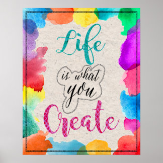 Affiche La vie est ce que vous créez Inspiration colorée A