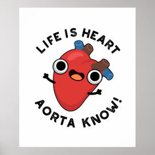 Affiche La Vie Est Coeur Aorta Connaître Funny Anatomie Pu