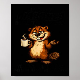 Affiche La vie est comme la diarrhée, comme vous essayez d
