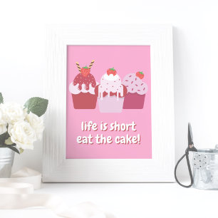 Affiche La vie est courte, mangez le gâteau ! Cupcakes amu