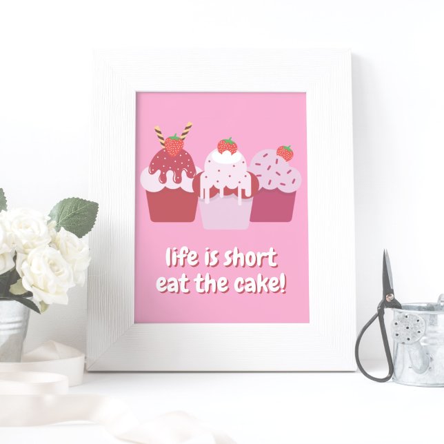 Affiche La vie est courte, mangez le gâteau ! Cupcakes amu (Créateur téléchargé)