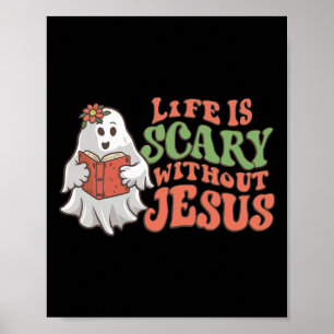 Affiche La Vie Est Effrayante Sans Jésus Christian Hallowe