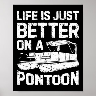 Affiche La vie est juste meilleure sur un bateau ponton dr