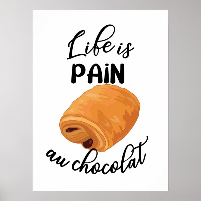 Affiche La vie est la douleur au chocolat amusant Français (Devant)