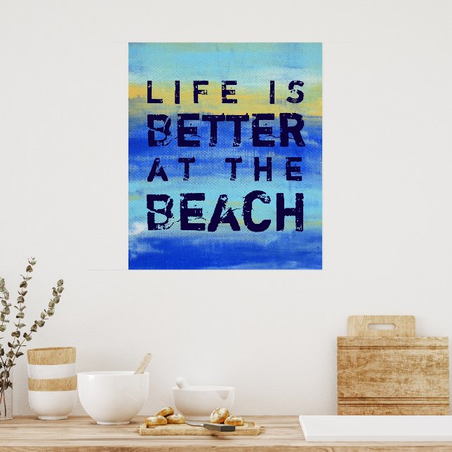 Affiche La vie est meilleure à la plage - Art abstrait ble (Cuisine)