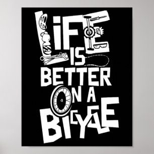Affiche La vie est meilleure à vélo bicyclette cyclisme cy