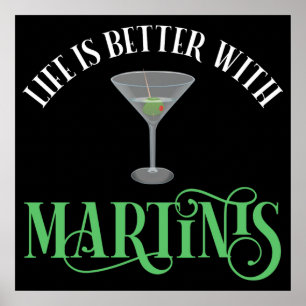 Affiche La vie est meilleure avec des Martinis