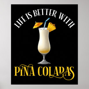 Affiche La vie est meilleure avec des Pina Coladas