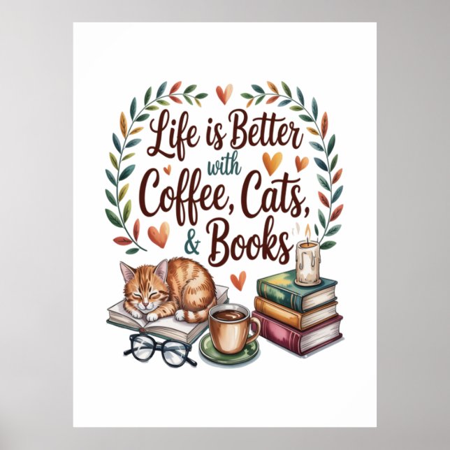 Affiche La vie est meilleure avec du café, des chats et de (Devant)