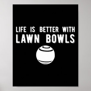 Affiche La vie est meilleure avec le bowling sur gazon
