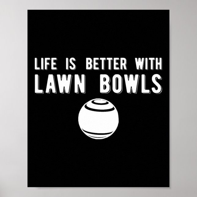 Affiche La vie est meilleure avec le bowling sur gazon  (Devant)