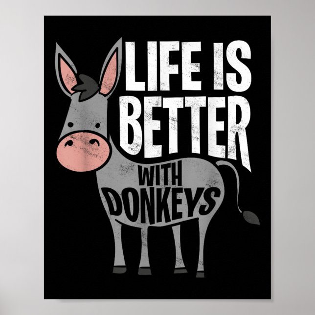 Affiche La Vie Est Meilleure Avec Les Ânes - Drôle Âne (Devant)