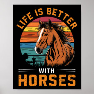 Affiche La Vie Est Meilleure Avec Les Chevaux Drôle Cheval