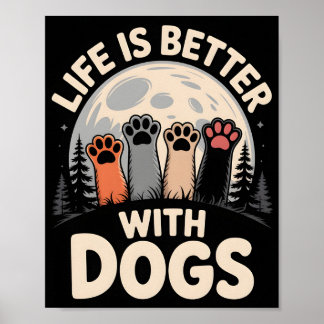Affiche La vie est meilleure avec les chiens