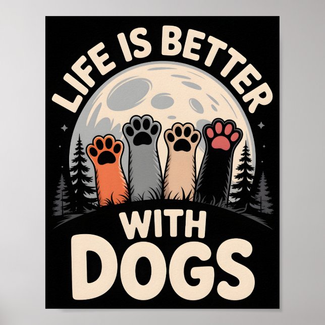 Affiche La vie est meilleure avec les chiens (Devant)
