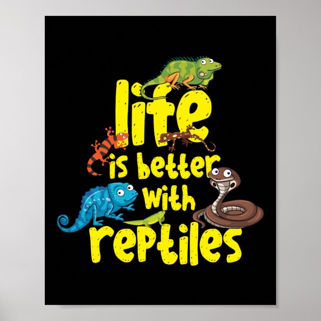 Affiche La Vie Est Meilleure Avec Les Reptiles Lizard Snak (Devant)