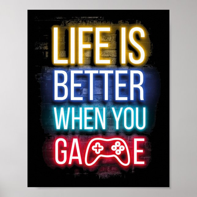 Affiche La vie est meilleure avec manette de jeu vidéo Gam (Devant)