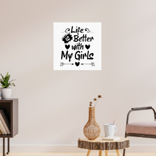 Affiche La vie est meilleure avec mes filles