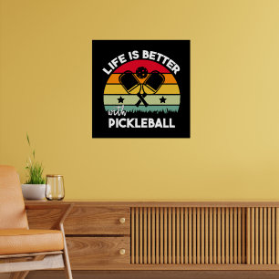 Affiche La vie est meilleure avec Pickleball