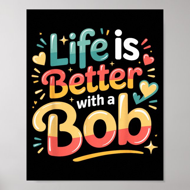 Affiche La vie est meilleure avec un bob  (Devant)