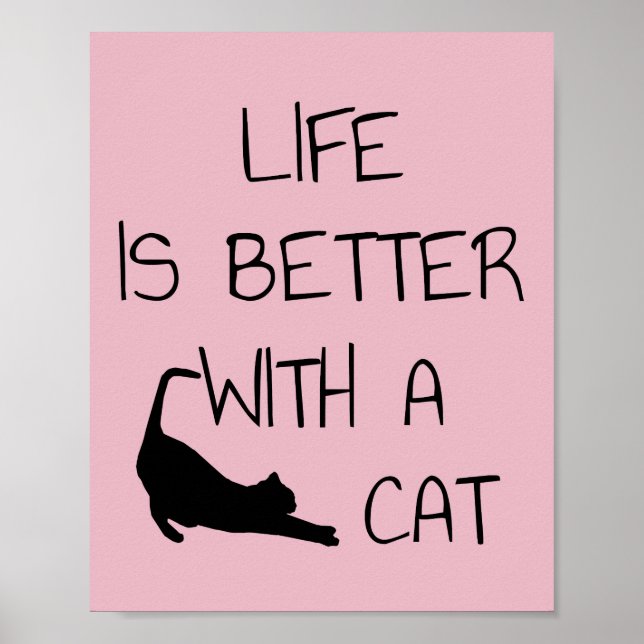 Affiche La vie est meilleure avec un chat - Amoureux des c (Devant)