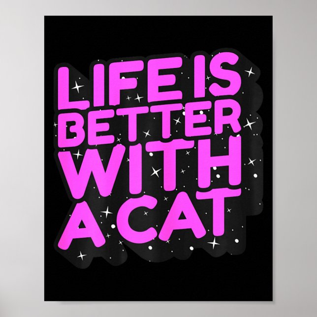 Affiche La vie est meilleure avec un chat - maman de chat  (Devant)
