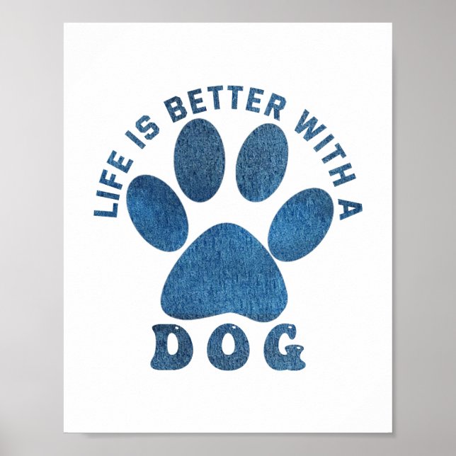 Affiche La vie est meilleure avec un chien bleu texturé te (Devant)
