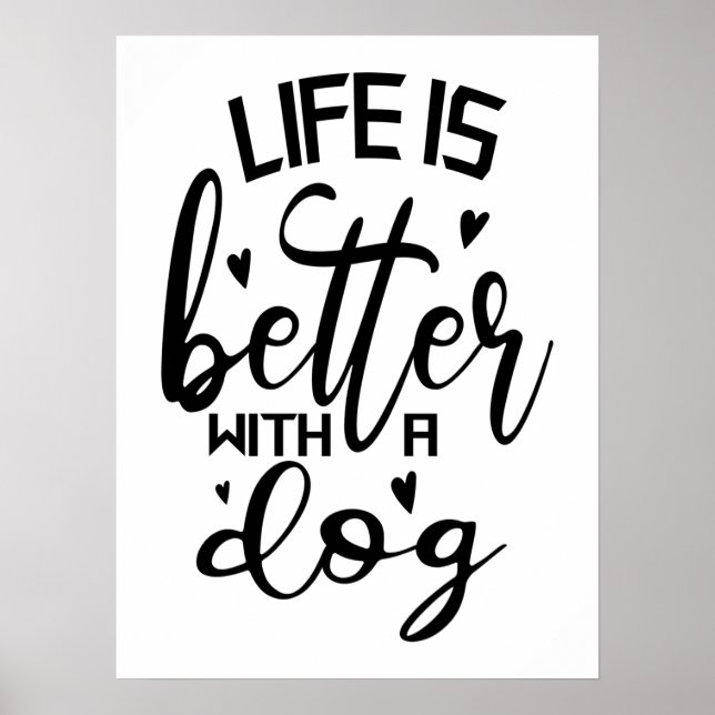 Affiche La vie est meilleure avec un chien Typographie mod (Devant)