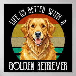 Affiche La vie est meilleure avec un Golden Retriever