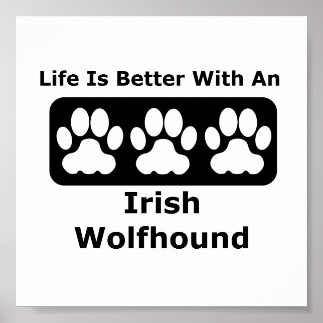 Affiche La Vie Est Meilleure Avec Un Wolfhound Irlandais (Devant)