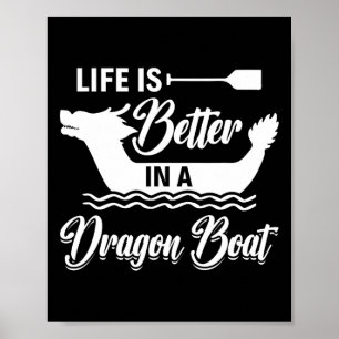 Affiche La vie est meilleure dans un bateau dragon - Batea