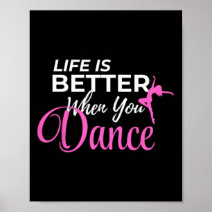 Affiche La Vie Est Meilleure Quand Vous Dansez Ballerina